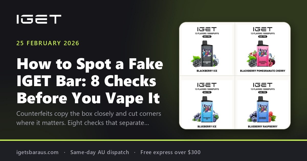 How to Spot a Fake IGET Bar: 8 Checks Before You Vape It